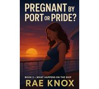 Pregnant by Port or Pride (What Happens On The Ship)