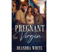 Pregnant Virgin: A virgins journey to an unexpected family