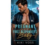 Pregnant With the First Responder's Baby: An Enemies-to-Lovers Second Chance Romance (Doctors of Desire)