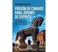 Pregón de combate para jóvenes de espíritu | Raúl Mayoral Benito