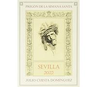 PREGÓN DE LA SEMANA SANTA DE SEVILLA 2022