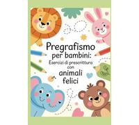 Pregrafismo per bambini esercizi di prescrittura con animali felici
