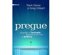 Pregue: quando a teologia encontra-se com a prática