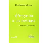 pregunta a Las Bestias: Darwin y el Dios del amor: 230 (Presencia Teológica)