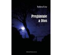 PREGÚNTALE A DIOS: 1 (Poesía eres tú)