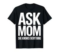 Pregúntale a mamá Que Sabe Todo Divertido Madre Camiseta
