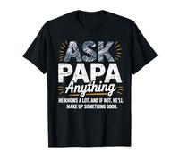 Pregúntale a papá cualquier cosa gracioso Día del Padre Abuelo Nietos Camiseta