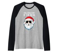 Pregúntale a tu mamá si Soy Real Santa Claus Navidad Camiseta Manga Raglan
