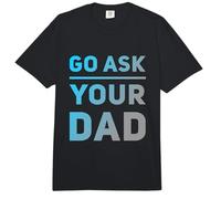 Pregúntale a tu papá | Divertido Equipo de Humor sarcástico para Madres y Madres Comfort Colors Adult Heavyweight T-Shirt