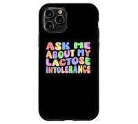 Pregúntame acerca de mi intolerancia a la lactosa | Humor adulto nervioso divertido Carcasa para iPhone 11 Pro