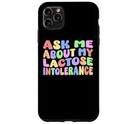 Pregúntame acerca de mi intolerancia a la lactosa | Humor adulto nervioso divertido Carcasa para iPhone 11 Pro Max