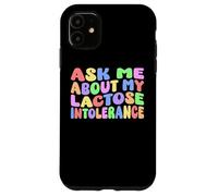 Pregúntame acerca de mi intolerancia a la lactosa | Humor adulto nervioso divertido Carcasa para iPhone 11
