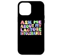 Pregúntame acerca de mi intolerancia a la lactosa | Humor adulto nervioso divertido Carcasa para iPhone 12 Pro Max