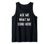 Pregúntame qué Estoy Haciendo aquí Camiseta sin Mangas