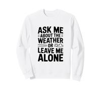 Pregúntame sobre el Clima o déjame en Paz Sudadera