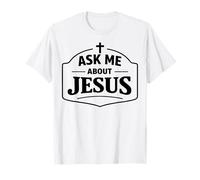 Pregúntame sobre Jesús Fe Cristiana Versículo de la Biblia Escritura Dios Camiseta