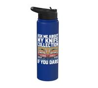 Pregúntame sobre mi colección de cuchillos If You Dare Knife Stainless Steel Insulated Water Bottle