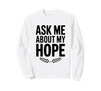 Pregúntame sobre mi Esperanza Cita inspiradora Sudadera