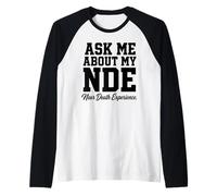 Pregúntame sobre mi Experiencia cercana a la Muerte ECM Camiseta Manga Raglan