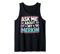 Pregúntame sobre mi iniciador de conversación Divertido Merkin Camiseta sin Mangas