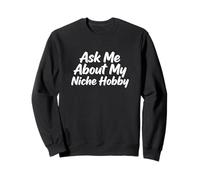 Pregúntame sobre mi nicho Hobby Entusiasta Especialista en coleccionista Sudadera