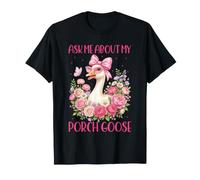 Pregúntame sobre mi Porche Ganso Jardinería Divertido Amante del Ganso Camiseta