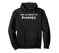 Pregúntame sobre mis conejitos | Funny Pet Bunny Rabbit Dad & Mom Sudadera con Capucha