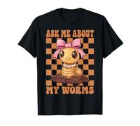 Pregúntame sobre mis Gusanos Granjero de Gusanos Farming Vermiculture Girl Camiseta