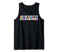 Pregúntame sobre mis hemorroides Sarcástico Edgy Humor Adulto Divertido Camiseta sin Mangas