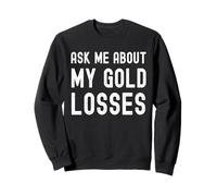 PREGUNTAME sobre MIS PÉRDIDAS XAU, Humor Trader Sudadera
