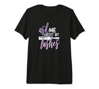 Pregúntame sobre mis pestañas Belleza Maquillaje Cita Camiseta Premium