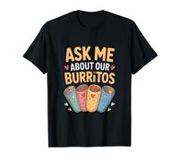 Pregúntame sobre Nuestro Dicho Divertido de Burritos Camiseta