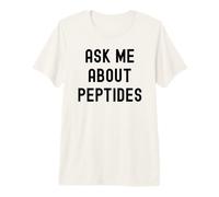 Pregúntame sobre péptidos Fitness Biohacker Gimnasio Humor Lifting Camiseta Premium