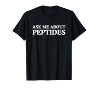 Pregúntame sobre péptidos Funny Biohacking Health Meme Gimnasio Humor Camiseta