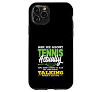 Pregúntame sobre Tennis Actually Jugador de Tenis Carcasa para iPhone 11 Pro