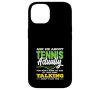 Pregúntame sobre Tennis Actually Jugador de Tenis Carcasa para iPhone 14
