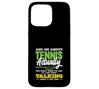 Pregúntame sobre Tennis Actually Jugador de Tenis Carcasa para iPhone 15 Pro MAX