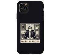 Pregúntame sobre Work Burnout Empleo Corporativo Entorno Carcasa para iPhone 11 Pro Max