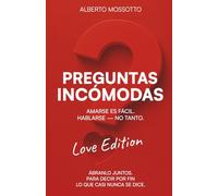PREGUNTAS INCÓMODAS: AMARSE ES FÁCIL. HABLARSE - NO TANTO