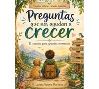 'Preguntas que nos ayudan a crecer': 11 cuentos para grandes momentos ("Pequeñas historias · Grandes momentos")