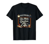 Preguntas sobre el Lema de la Clase después de la Vida de cafeína del Maestro Camiseta