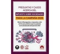 Preguntas y casos acerca del Impuesto sobre sociedades para la Campaña 2025