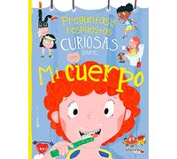 Preguntas y Respuestas Curiosas sobre... mi Cuerpo: 6