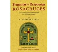 Preguntas Y Respuestas Rosacruces (ed. Facsimil)