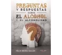 Preguntas Y Respuestas Sobre El Alcohol Y El Alcoholismo