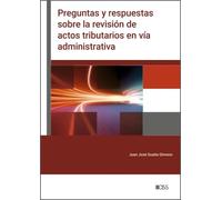Preguntas y respuestas sobre la revisión de actos tributarios en vía administrativa