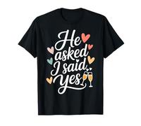 Preguntó Que Dije Que sí Anuncio de Compromiso Brindis Camiseta