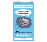Se puede ir más allá del sistema solar: Y 99 preguntas más sobre el espacio (LAROUSSE - Infantil / Juvenil - Castellano - A partir de 5/6 años - Preguntómetro)