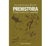 Prehistoria: El Largo Camino De La Humanidad