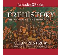 Prehistoria: la creación de la mente humana